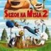 seans filmowy:  Sezon na misia 2